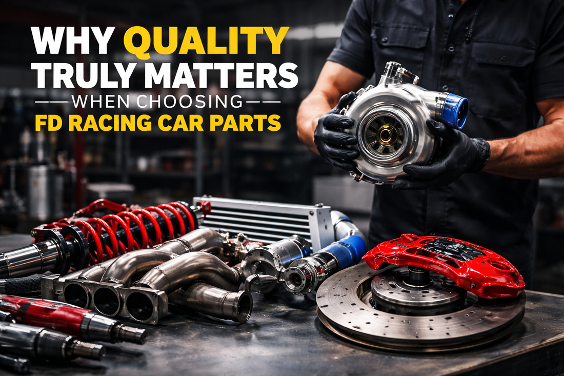 FD Racing Car Parts: Why Quality is Key